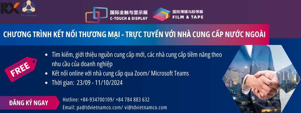 Online Matchmaking at C-TOUCH & DISPLAY SHENZHEN và FILM & TAPE EXPO 2024