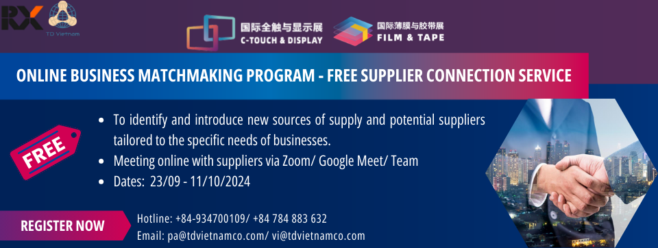 ONLINE BUSINESS MATCHMAKING PROGRAM OF C-TOUCH & DISPLAY SHENZHEN AND FILM & TAPE EXPO 2024